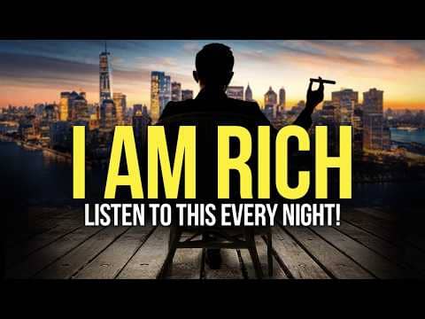 “I AM ABUNDANT, RICH & WEALTHY” Money Affirmations For Success & Wealth – Listen Every Night!